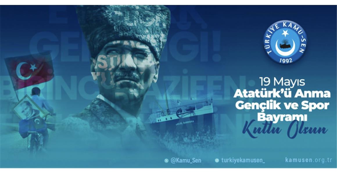 19 Mayıs Atatürk'ü Anma, Gençlik ve Spor Bayramı Kutlu Olsun