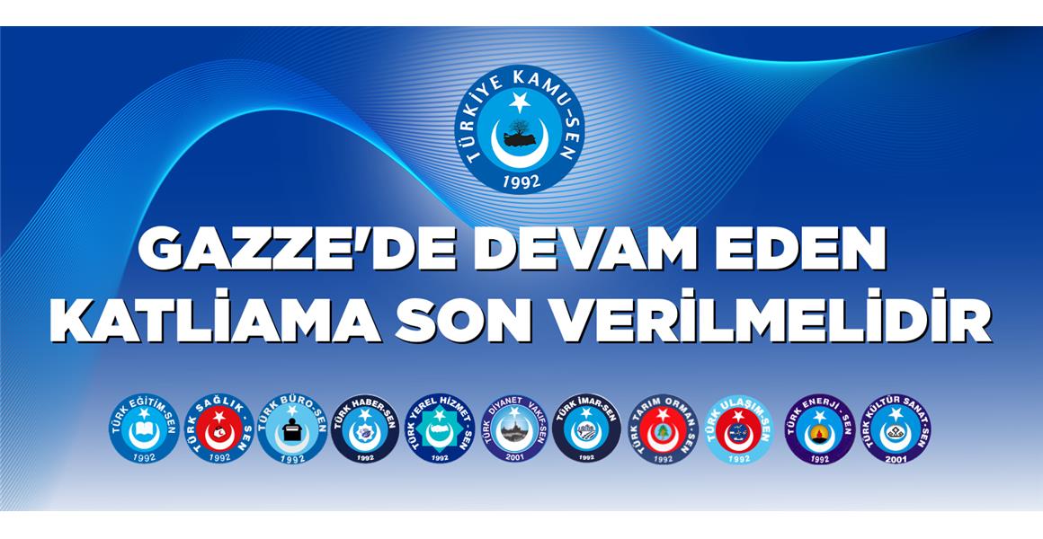 Gazze'de Devam Eden Katliama Son Verilmelidir